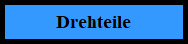 Drehteile